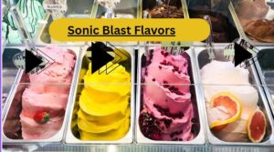Sonic Blast Flavors: Ultimate Guide to Sonic’s Amazing Treats